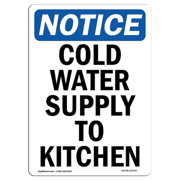 Safety Sign, OSHA Notice, 5" Height, Cold Water Supply To Kitchen Sign, Portrait, 10PK